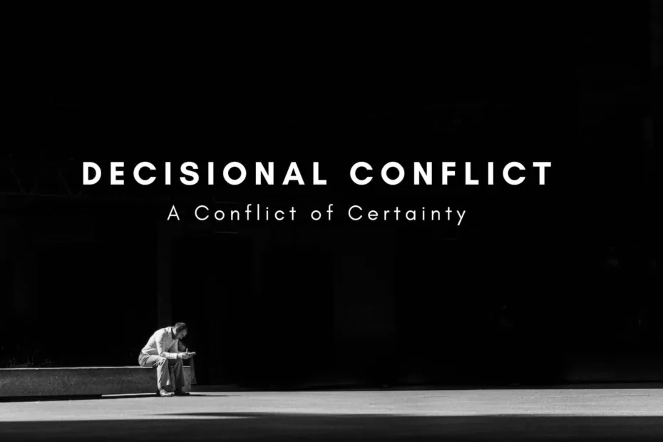 Decisional Conflict