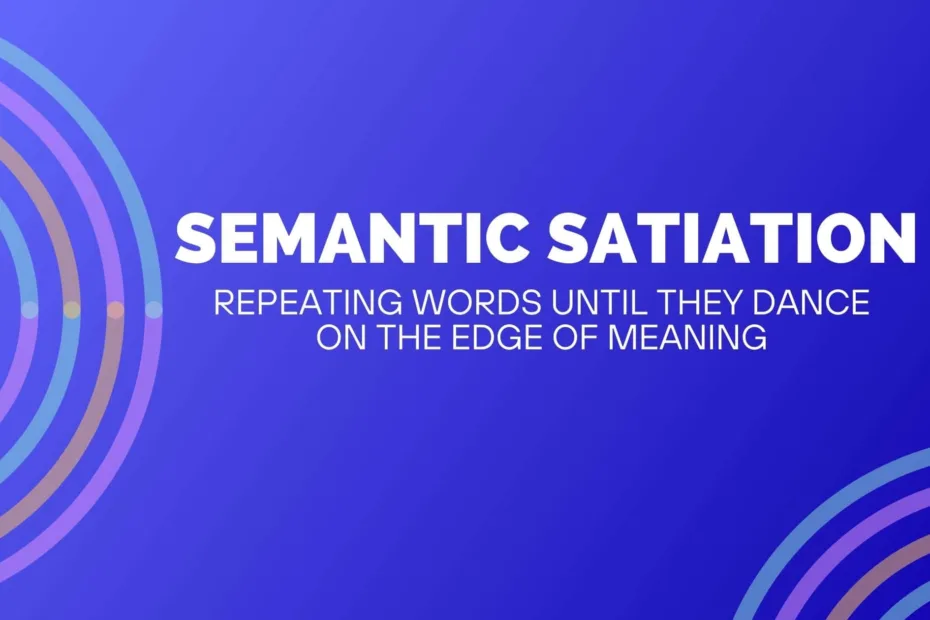 Semantic Satiation