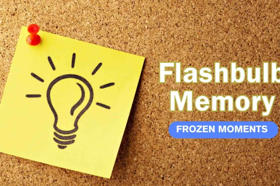 Flashbulb Memory